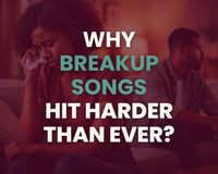 Why Breakup Songs Hit Harder Than Ever?